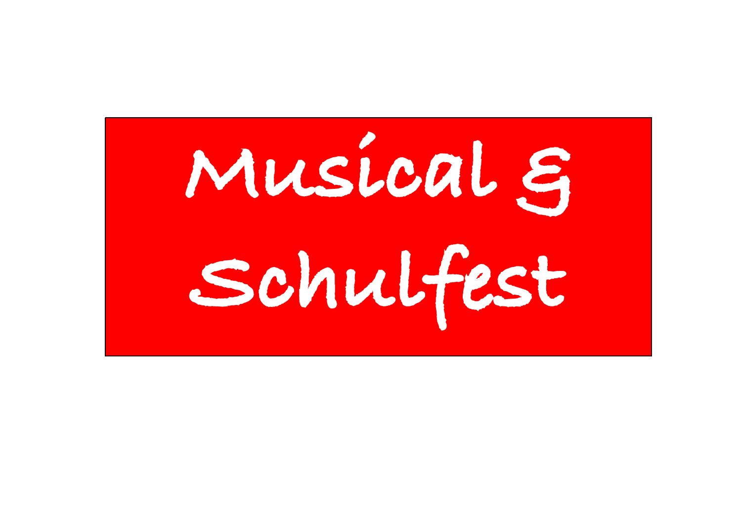 Musical & Schulfest Beitragname